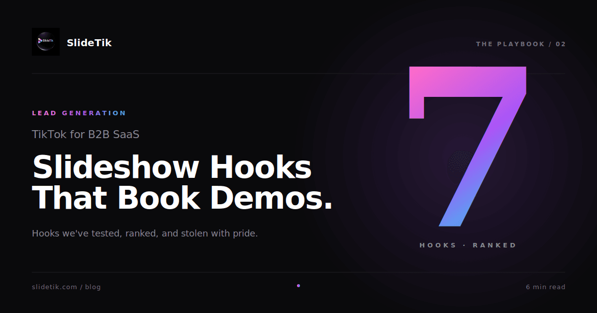 Slidetik blog hero — 7 TikTok slideshow hooks for B2B SaaS that book demos.